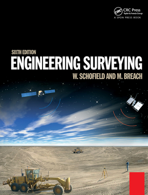 Engineering Surveying - Schofield, W, and Breach, Mark