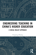 Engineering Teaching in China's Higher Education: A Social Realist Approach