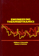 Engineering Thermodynamics - Reynolds, William C, and Perkins, Henry C