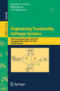 Engineering Trustworthy Software Systems: Third International School, Setss 2017, Chongqing, China, April 17-22, 2017, Tutorial Lectures