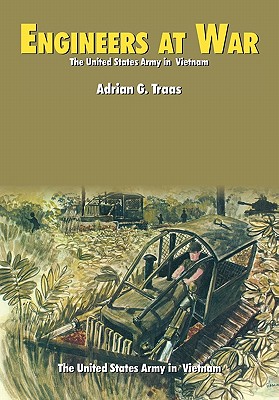 Engineers at War (U.S. Army in Vietnam series) - Traas, Adrian G, and Center of Military History, and U S Department of the Army