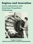 Engines and innovation : Lewis laboratory and American propulsion technology