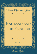 England and the English, Vol. 2 of 2 (Classic Reprint)