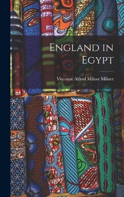 England in Egypt - Milner, Viscount Alfred Milner