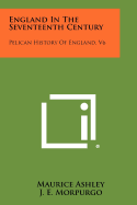 England in the Seventeenth Century: Pelican History of England, V6