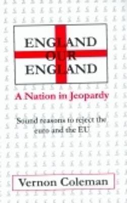 England Our England: A Nation in Jeopardy - Coleman, Vernon