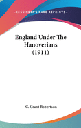 England Under The Hanoverians (1911)