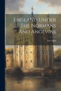 England Under The Normans And Angevins