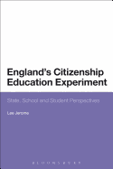 England's Citizenship Education Experiment: State, School and Student Perspectives