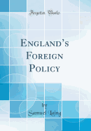 England's Foreign Policy (Classic Reprint)