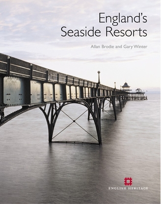 England's Seaside Resorts - Brodie, Allan, and Winter, Gary