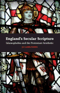 England's Secular Scripture: Islamophobia and the Protestant Aesthetic