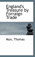 England's Treasure by Forraign Trade