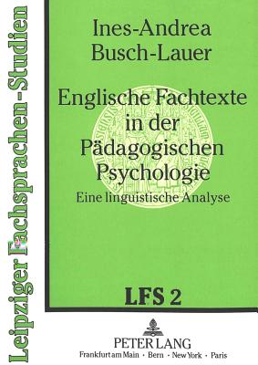 Englische Fachtexte in Der Paedagogischen Psychologie: Eine Linguistische Analyse - Glser, Rosemarie (Editor), and Busch-Lauer, Ines-Andrea