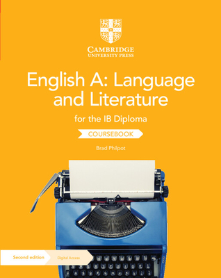 English A: Language and Literature for the IB Diploma Coursebook with Digital Access (2 Years) - Philpot, Brad