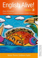 English Alive!: Book 3 Nelson Thornes Caribbean English