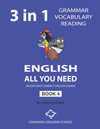 English - All You Need - Book 4: An Easy Fast Compact English Course - Grammar Vocabulary Reading