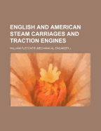 English and American Steam Carriages and Traction Engines