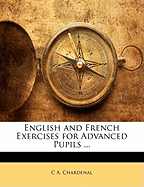 English and French Exercises for Advanced Pupils