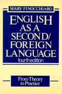 English as a Second/Foreign Language: From Theory to Practice - Finocchiaro, M, and Finocchiaro, Mary Bonomo