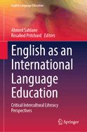 English as an International Language Education: Critical Intercultural Literacy Perspectives