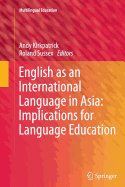 English as an International Language in Asia: Implications for Language Education