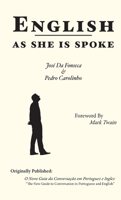 English as She is Spoke - Carolinho, Pedro, and Da Fonseca, Jose