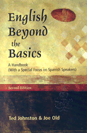 English Beyond the Basics: A Handbook with a Special Focus on Spanish Speakers