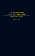 English/British Naval History to 1815: A Guide to the Literature