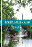 English Canoe classics: South: Twenty-eight great Canoe & Kayak trips - Palmer, Eddie, and Wilford, Nigel