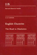 English Chantries: The Road to Dissolution - Kreider, Alan