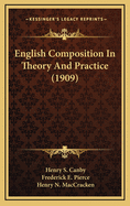 English Composition in Theory and Practice (1909)
