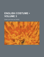 English Costume; Volume 3