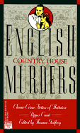 English Country House Murders - Godfrey, Thomas (Editor)