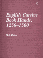 English Cursive Book Hands, 1250-1500