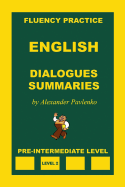 English, Dialogues and Summaries, Pre-Intermediate Level