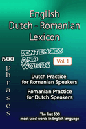 English Dutch Romanian Lexicon - Volume 1: Most common words and everyday usage phrases