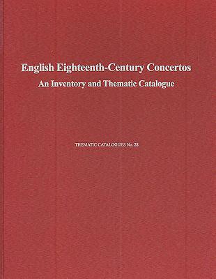 English Eighteenth-Century Concertos: An Inventory and Thematic Catalogue - Edwards, Owain