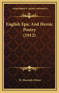 English Epic and Heroic Poetry (1912)