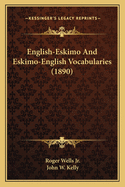 English-Eskimo And Eskimo-English Vocabularies (1890)