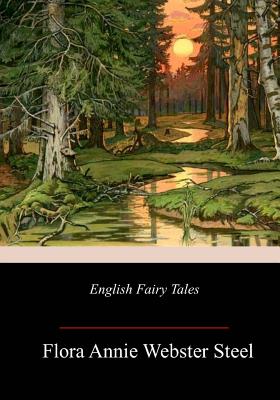 English Fairy Tales - Webster Steel, Flora Annie