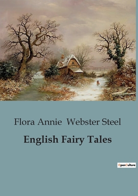 English Fairy Tales - Webster Steel, Flora Annie