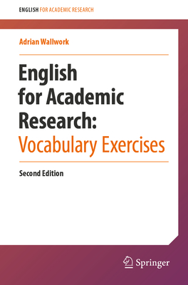 English for Academic Research: Vocabulary Exercises - Wallwork, Adrian