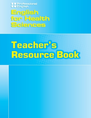 English for Health Sciences: Teachers Resource Book - Johannsen, Kristin, and Milner, and O'Brien
