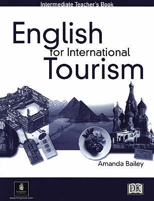 English for International Tourism Intermediate Teachers Book - Strutt, Peter, and Horner, D, and Jacob, Miriam