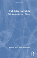 English for Journalists: Thirtieth Anniversary Edition