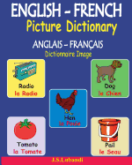 ENGLISH-FRENCH Picture Dictionary (ANGLAIS - FRAN?AIS Dictionnaire Image)
