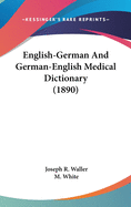 English-German And German-English Medical Dictionary (1890)