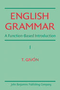 English Grammar: A Function-Based Introduction. Volume I