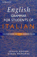 English Grammar for Students of Italian: The Study Guide for Those Learning Italian